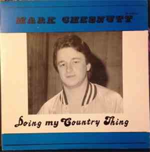 Mark Chesnutt - Doing My Country Thing