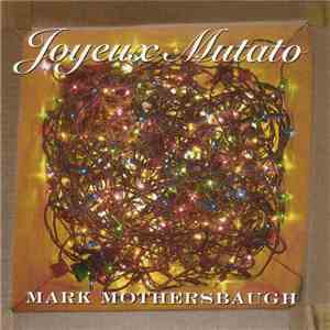 Mark Mothersbaugh - Joyeux Mutato