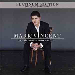 Mark Vincent  - My Dream, Mio Visione
