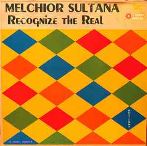 Melchior Sultana - Recognize The Real