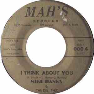 Mike Hanks & The Del-Phis - I Think About You