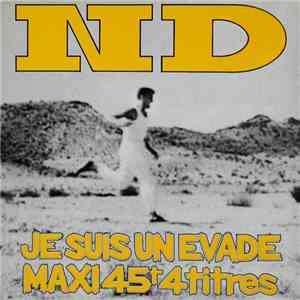 ND - Je Suis Un Evadé