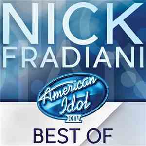 Nick Fradiani  - American Idol Season 14: Best Of Nick Fradiani