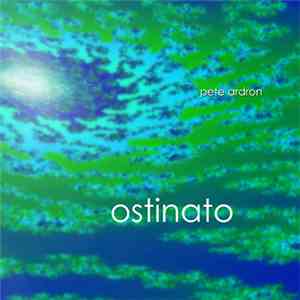 Pete Ardron - Ostinato
