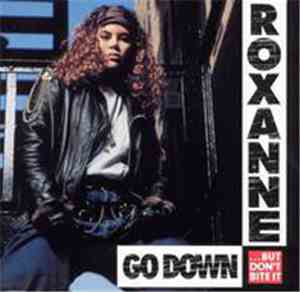 Roxanne - Go Down (But Don't Bite It)