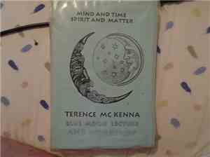 Terence McKenna - Mind And Time, Spirit And Matter: Blue Moon Lecture And Workshop