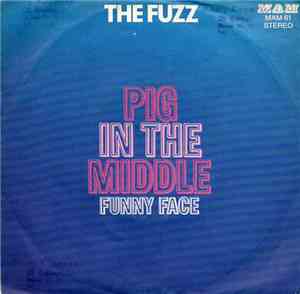 The Fuzz  - Pig In The Middle