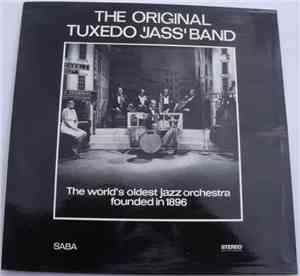 The Original Tuxedo 'Jass' Band - The World's Oldest Jazz Orchestra Founded ...