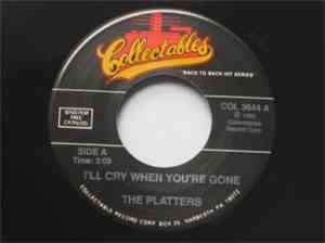 The Platters - I'll Cry When You're Gone / Voo-Vee-Ah-Bee