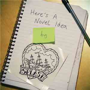 The Splash  - Here's A Novel Idea