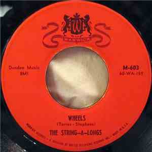 The String-A-Longs - Wheels / Am I Asking Too Much?