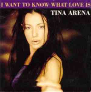 Tina Arena - I Want To Know What Love Is