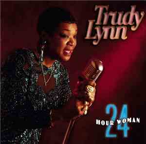Trudy Lynn - 24 Hour Woman