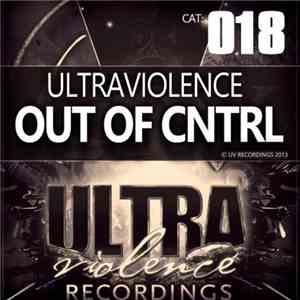 Ultraviolence  - Out Of CNTRL