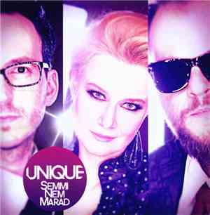 Unique  - Semmi Nem Marad