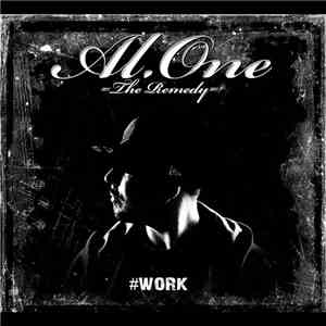 Al. One - #Work: The Remedy