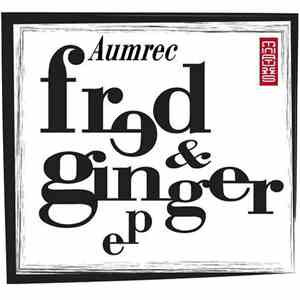 Aumrec - Fred & Ginger EP