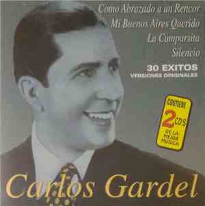 Carlos Gardel - 30 Éxitos