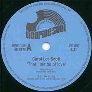 Carol Lee Scott - That Little Bit Of Love / You Gotta Believe