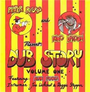 Dean Fraser Intromen: Joe Lickshot & Reggie Stepper - Dub Story Volume One