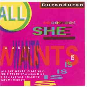 Duran Duran - All She Wants Is