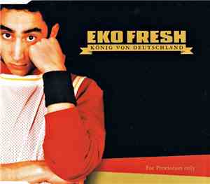 Eko Fresh - König Von Deutschland