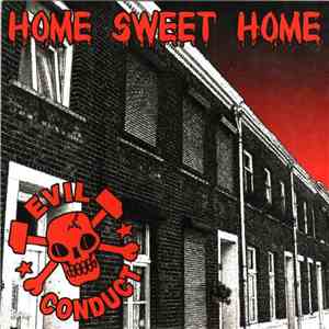 Evil Conduct - Home Sweet Home