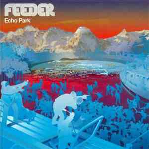 Feeder - Echo Park