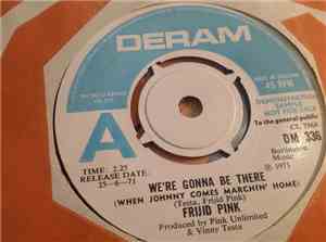 Frijid Pink - We're Gonna Be There (When Johnny Comes Marchin' Home)