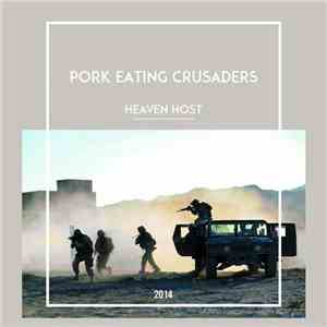 Heaven Host - Pork Eating Crusaders