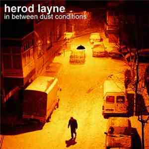 Herod Layne - In Between Dust Conditions