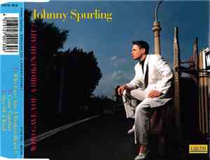 Johnny Spurling - Who Gave You A Broken Heart ?