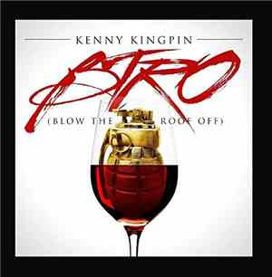 Kenny Kingpin - BTRO (Blow The Roof Off)