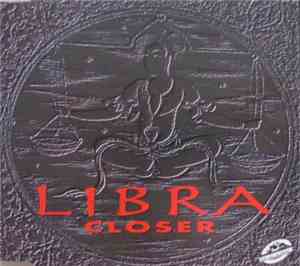 Libra  - Closer To Me
