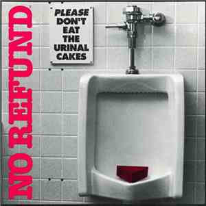 No Refund  - Please Don't Eat The Urinal Cakes