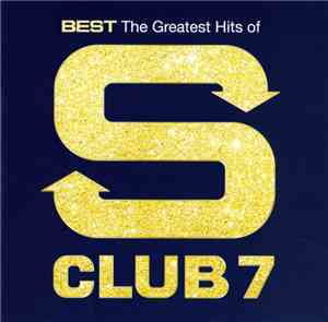 S Club 7 - Best: The Greatest Hits Of S Club 7