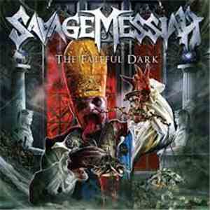 Savage Messiah  - The Fateful Dark