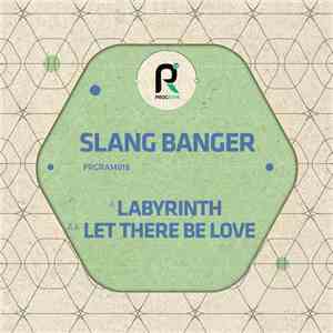 Slang Banger - Labrynth / Let There Be Love