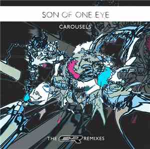 Son Of One Eye - Carousels (Somatic Responses Remixes)