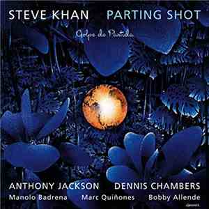 Steve Khan, Anthony Jackson, Dennis Chambers, Manolo Badrena, Marc Quinones ...