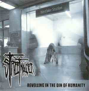 Streetwalker  - Revellling In The Din Of Humanity