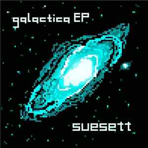 Suesett - Galactica EP