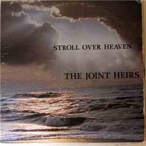The Joint Heirs  - Stroll Over Heaven