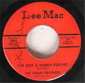 The Smart Brothers With Baby Neal - I've Got A Funny Feeling / Later For To ...