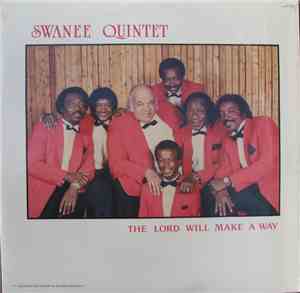 The Swanee Quintet - The Lord Will Make A Way