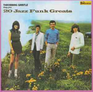 Throbbing Gristle - 20 Jazz Funk Greats