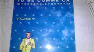 Toby - To Be Comme Ça (Etcetera, Etcetera)