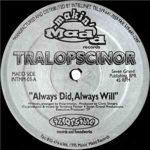 Tralopscinor - Always Did, Always Will / Shadow (Standing In The Corner)