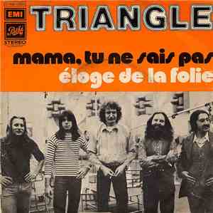 Triangle  - Mama Tu Ne Sais Pas