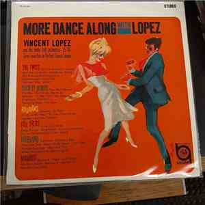 Vincent Lopez  - More Dance Along With Lopez Vol. 2